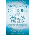 Welcoming Children with Special Needs: Empowering Christian Special Education through Purpose, Policies, and Procedures