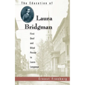The Education of Laura Bridgman: First Deaf and Blind Person to Learn Language