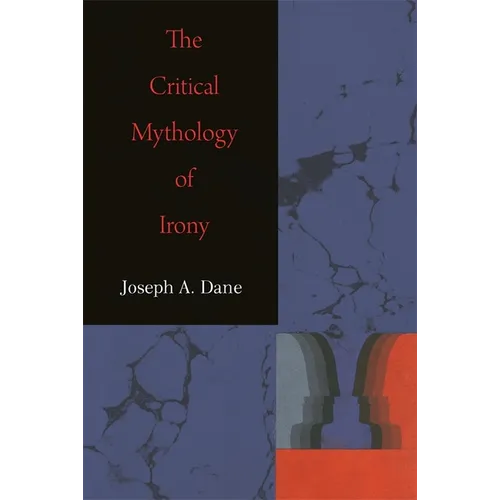The Critical Mythology of Irony