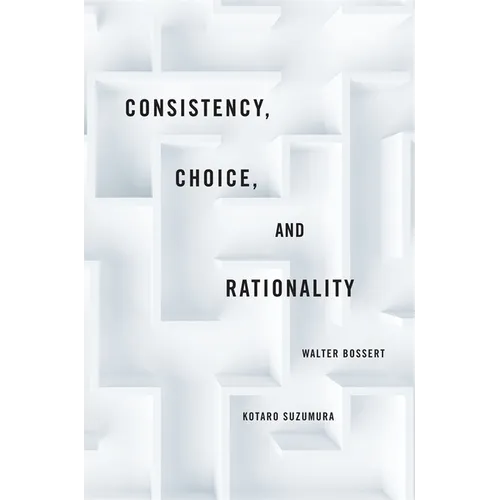 Consistency, Choice, and Rationality
