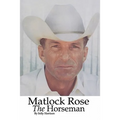 Matlock Rose, The Horseman