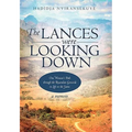 The Lances Were Looking Down: One Woman's Path Through the Rwandan Genocide to Life in the States