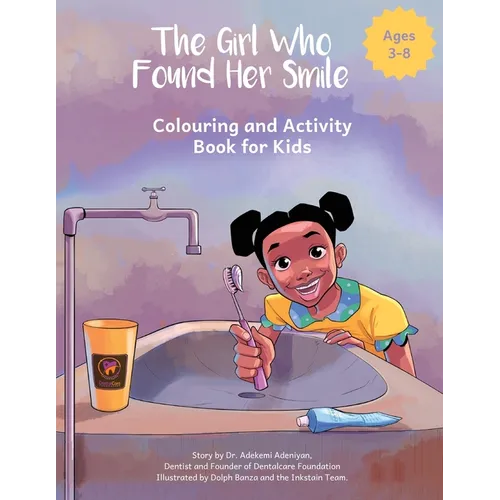 The Girl Who Found Her Smile: Colouring and Activity Book for Kids
