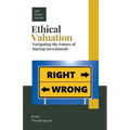 Ethical Valuation: Navigating the Future of Startup Investments