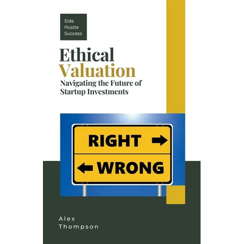 Ethical Valuation: Navigating the Future of Startup Investments