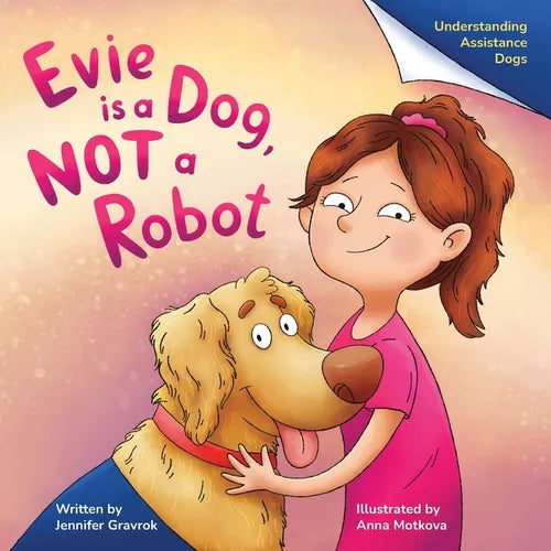 Evie is a Dog, NOT a Robot