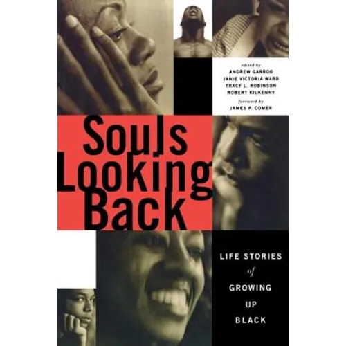 Souls Looking Back: Life Stories of Growing Up Black