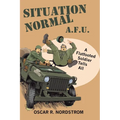 Situation Normal A.F.U.: A Flatfooted Soldier Tells All