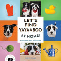 Let's Find Yaya and Boo at Home!: A Hide-And-Seek Adventure