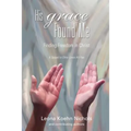 His Grace Found Me