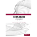 Medical Devices: A Practical Guide