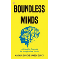 Boundless Minds: A Creative Canvas for Imaginative Youth