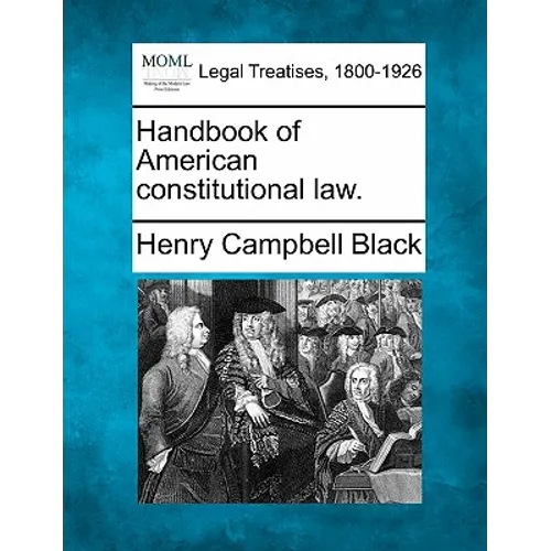 Handbook of American constitutional law.