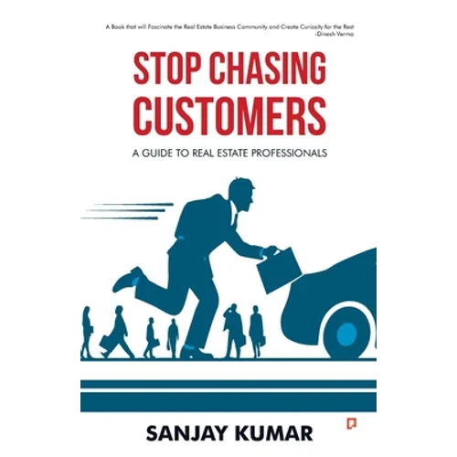 Stop Chasing Customers