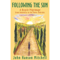 Following the Sun: A Bicycle Pilgrimage from Andalusia to the Outer Hebrides