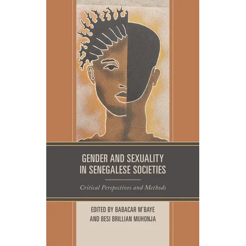 Gender and Sexuality in Senegalese Societies: Critical Perspectives and Methods