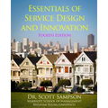 Essentials of Service Design and Innovation - 4th Edition: Developing high-value service businesses with PCN Analysis