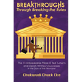 Breakthroughs: Through Breaking the Rules