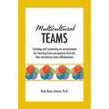 Multicultural Teams: Creating and sustaining an environment for learning from perspective diversity that maximizes team effectiveness
