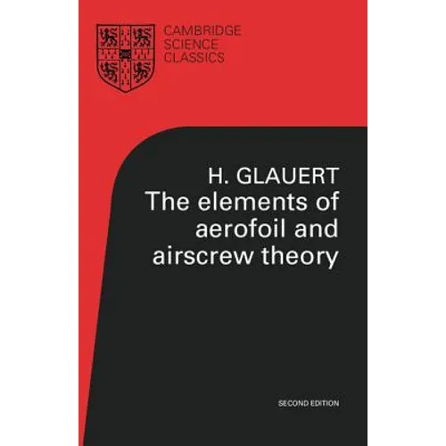 The Elements of Aerofoil and Airscrew Theory