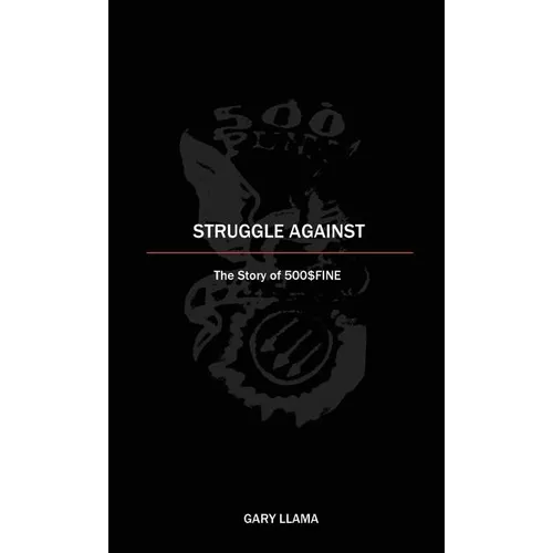 Struggle Against: The Story of 500$Fine