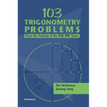 103 Trigonometry Problems: From the Training of the USA Imo Team