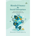 Blended Finance & Social Enterprises: Addressing Risks and Impact for Healthcare Social Enterprises in India