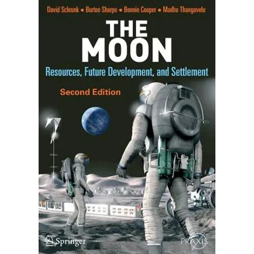 The Moon: Resources, Future Development, and Settlement