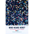 Who Hears Here?: On Black Music, Pasts and Present Volume 1
