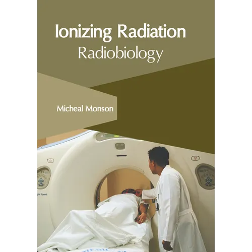 Ionizing Radiation: Radiobiology