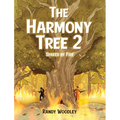 The Harmony Tree 2: Spared by Fire