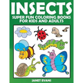 Insects: Super Fun Coloring Books for Kids and Adults