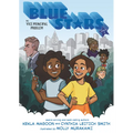 Blue Stars: Mission One: The Vice Principal Problem: A Graphic Novel: (A Middle Grade Superhero Story for Kids Ages 8-12 and in Grades 3-7)