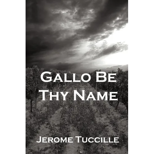 Gallo Be Thy Name