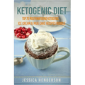 Ketogenic Diet: Top 70 Mouthwatering Ketogenic Ice Cream & Mug Cake Recipes Bundle (Volume 2): (High Fat Low Carb...Keto Diet, Weight Loss, Diabetes)
