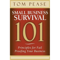 Small Business Survival 101: Principles for Fail Proofing Your Business