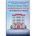 Start & Grow Your Independent Hotel: The Complete Owner's Blueprint