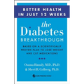 The Diabetes Breakthrough: Based on a Scientifically Proven Plan to Reverse Diabetes Through Weight Loss