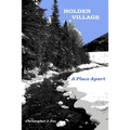 Holden Village: A Place Apart