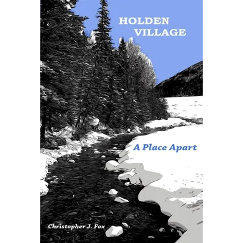 Holden Village: A Place Apart