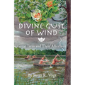 Divine Gust of Wind: The Afterlife of Great Trees