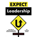 Expect Leadership: The Executive Edition