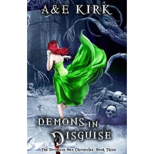 Demons In Disguise: The Divinicus Nex Chronicles: Book Three