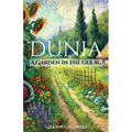 Dunia: A Garden in the Gulag