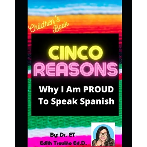 Cinco Reasons Why I am PROUD to Speak Spanish