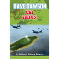 Dave Dawson at Truk