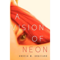 A Vision of Neon