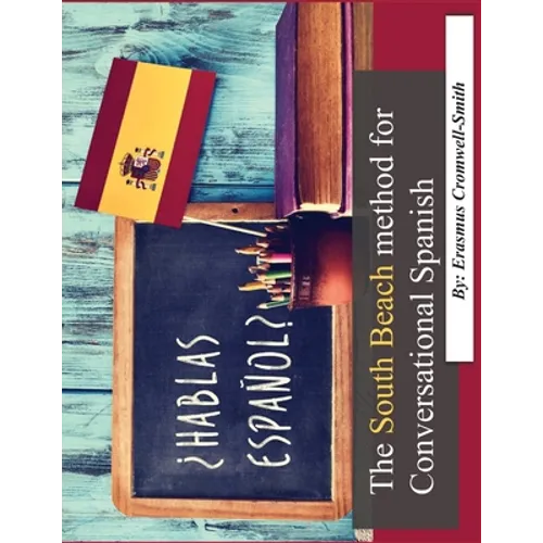 The South Beach Method for Conversational Spanish