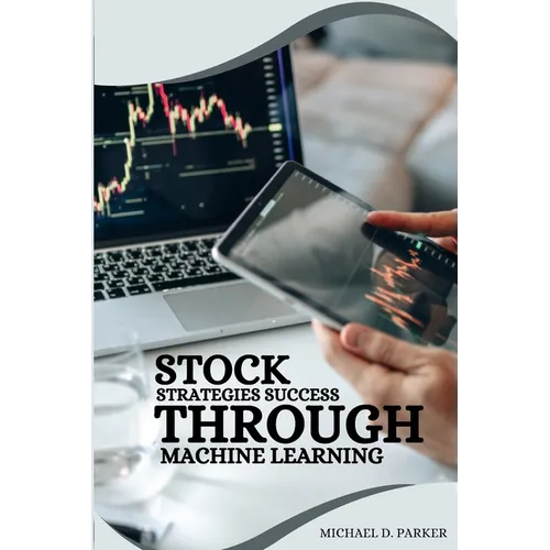 Stock Strategies Success Through Machine Learning.