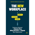 The New Workplace: Employee Alignment in Remote-First, Office-Forward, and Hybrid Work Organizations